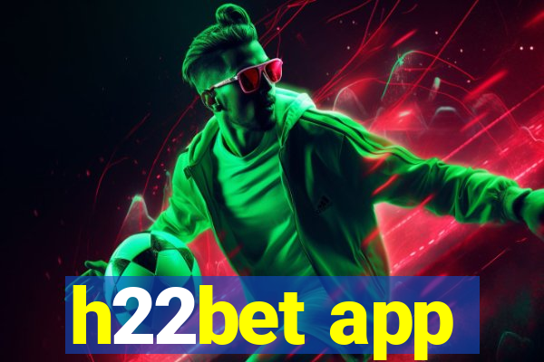 h22bet app